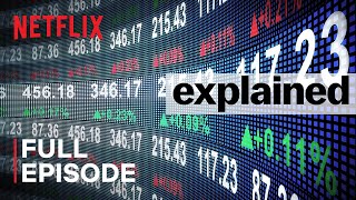 Explained  The Stock Market  FULL EPISODE  Netflix [upl. by Akinar261]