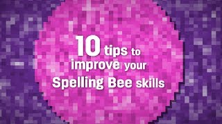 10 tips to improve your Spelling Bee skills [upl. by Tnecniv]