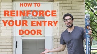 How to Reinforce and Burglar Proof Your Entry Door [upl. by Jamima]