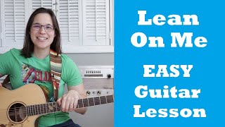 Lean On Me Guitar Lesson for Beginners  Easy Guitar Songs [upl. by Kreis]