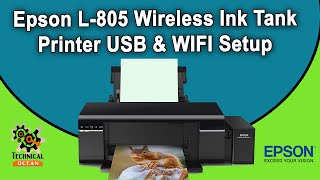 Epson L805 Printer WIFI amp USB Installation [upl. by Suhploda]