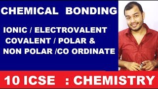 Class 10 CHEMICAL BONDING  Ionic Electrovalent Bonding  Covalent Bonding  Polar and Non Polar [upl. by Anisah]