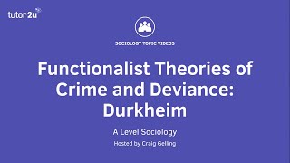 Functionalist Theories of Crime amp Deviance  Durkheim  A Level Sociology [upl. by Alah]