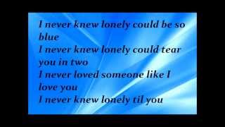 Vince Gill  Never knew lonely lyrics [upl. by Nrubliw]