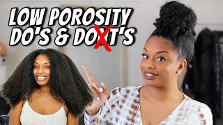 LOW POROSITY HAIR DOS AND DONTS TO GROW LONG NATURAL HAIR [upl. by Ahseele]