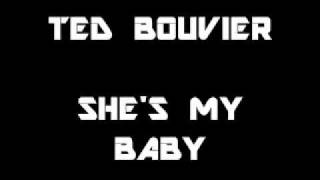 SHES MY BABYTED BOUVIER ORIGINAL [upl. by Attenrev671]