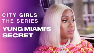 Yung Miamis Secret  City Girls  The Series [upl. by Anil]