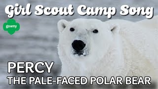 Percy the PaleFaced Polar Bear  Camp Song [upl. by Yrtsed]