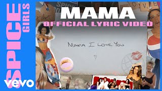 Spice Girls  Mama Official Lyric Video [upl. by Erdreid239]