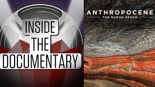 Anthropocene The Human Epoch  Inside the Documentary [upl. by Dollie]