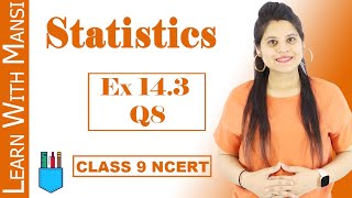 Class 9 Maths  Chapter 14  Exercise 143 Q8  Statistics  NCERT [upl. by Felipa]