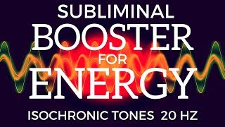 SUBLIMINAL ENERGY BOOSTER  Feel Wide Awake Energetic amp Alert With Isochronic Tones  Beta Waves [upl. by Woll]