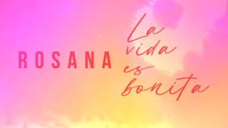 Rosana  La vida es bonita Por ellas 2020 Lyric Video Oficial [upl. by Ykvir858]