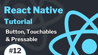 React Native Tutorial 12  Button Touchables amp Pressable [upl. by Airyk996]