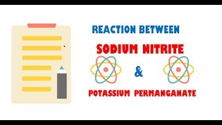 Sodium Nitrite and Potassium permanganate  Reaction [upl. by Neehar46]