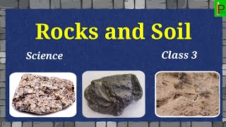 Rocks and Soil Science CBSE  Rocks and Soil Lesson explanation  Rocks Minerals and soil [upl. by Gilda]