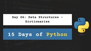 Day 06 Data Structures  Dictionaries  15 Days of Python with Daily Lessons Practice amp Project [upl. by Devaj]