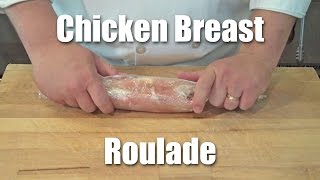 How To Make A Chicken Roulade [upl. by Jenei224]