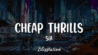 Sia  Cheap Thrills Lyrics [upl. by Ambur]