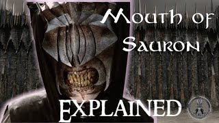 The Mouth of Sauron  LOTR Explained [upl. by Rosse]