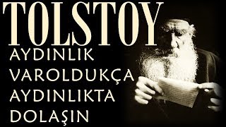 quotAydınlık Varoldukça Aydınlıkta Dolaşınquot TOLSTOY sesli kitap tek parça Akın ALTAN [upl. by Sisile208]