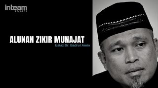 Ustaz Dr Badrul Amin  Alunan Zikir Munajat 2 [upl. by Yorztif]