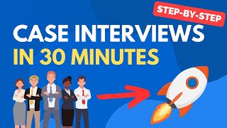 Learn Case Interviews in Under 30 minutes [upl. by Tnomad]