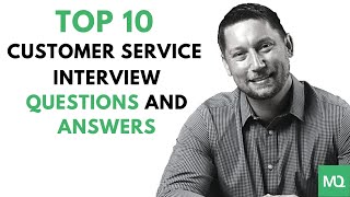 10 Customer Service Interview Questions and Answers  From MockQuestionscom [upl. by Anires472]