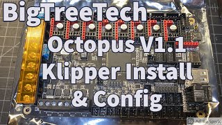 BigTreeTech Octopus v11 Klipper Install amp Printer Configuration [upl. by Patricio]