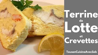 TERRINE de LOTTE ET CREVETTES Tous en cuisine avec Seb [upl. by Boj645]