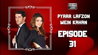 Pyaar Lafzon Mein Kahan  Episode 31 [upl. by Astrid]