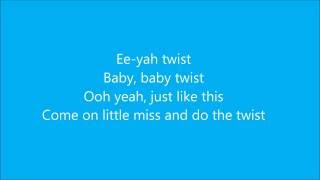 The Twist  Chubby Checker LYRICS HD [upl. by Ruffo]