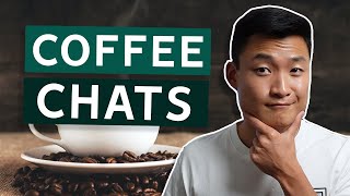 Guide to Coffee Chats Informational Interviews [upl. by Ivett290]