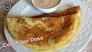 Corn Flour Recipe  Instant Dosa 10 minutes  Popular South Indian Breakfast Recipe [upl. by Chantalle70]