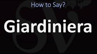 How to Pronounce Giardiniera CORRECTLY [upl. by Eimar]