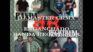 Banda Registrada  Hits Enganchados Dj Master CRmx [upl. by Nemrac446]