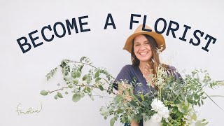 HOW TO BECOME A FLORIST 10 Tips You Must Know [upl. by Kalb679]