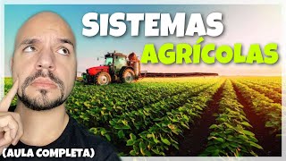 Agricultura Sistemas agrícolas e modos de produção AULA COMPLETA  Ricardo Marcílio [upl. by Eahsat]