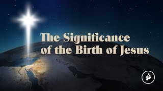 The Significance of the Birth of Jesus – Dr Charles Stanley [upl. by Rohclem]