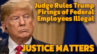 Federal Judge Rules Trump Administration ILLEGALLY Fired Thousands Of Federal Employees [upl. by Ecertak]