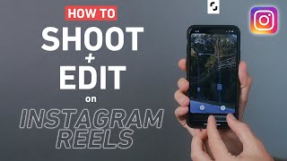 How to Shoot and Edit Video on Instagram Reels  Mobile Filmmaking Tips [upl. by Pennington]