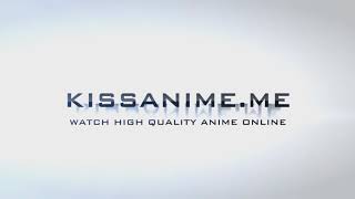 KissAnime Intro [upl. by Eelsew137]