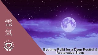 Bedtime Reiki for a Deep Restful amp Restorative Sleep [upl. by Rube687]