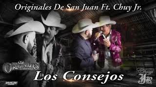 Los Originales de San Juan feat Chuy Jr  Los Consejos [upl. by Ayian]