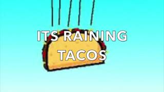 Raining Tacos Lyrics Video [upl. by Rey]