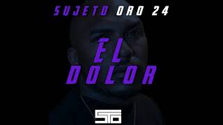 Sujeto Oro 24  El Dolor [upl. by Iretak178]