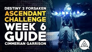 Destiny 2 Forsaken  Ascendant Challenge Week 6 Guide  Cimmerian Garrison [upl. by Liscomb]