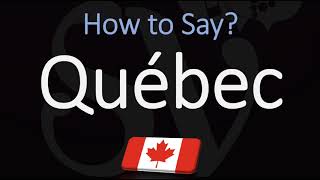 How to Pronounce Québec CORRECTLY French amp English Pronunciation [upl. by Kala]