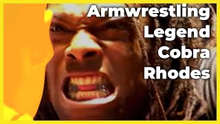 Armwrestling HIGHLIGHT REEL for Cobra Rhodes [upl. by Lupiv]