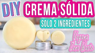 CREMA SÓLIDA  DIY  SOLO 2 INGREDIENTES  ZERO WASTE  Mixi [upl. by Acired]